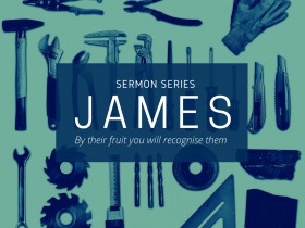 James: By Their Fruits You will Recognise Them